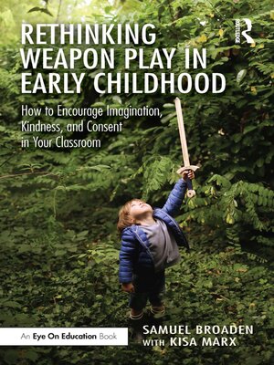 cover image of Rethinking Weapon Play in Early Childhood